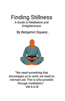 Paperback Finding Stillness: A Guide to Meditation & Enlightenment: Meditation Book