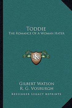 Paperback Toddie: The Romance Of A Woman Hater Book