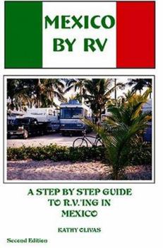 Paperback Mexico by RV: A Step by Step Guide to R.V.'Ing in Mexico Book