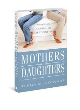 Paperback Mothers and Daughters: Mending a Strained Relationship Book