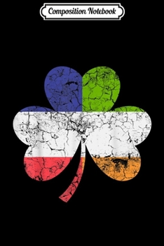 Paperback Composition Notebook: Irish French Flag Ireland Shamrock St Patricks Day Journal/Notebook Blank Lined Ruled 6x9 100 Pages Book