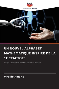 Paperback Un Nouvel Alphabet Mathématique Inspiré de la "Tictactoe" [French] Book