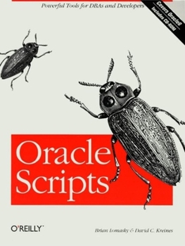Paperback Oracle Scripts: Powerful Tools for Dbas and Developers [With Contains All of the Scripts Discussed in the Book] Book
