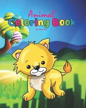 Paperback Animal Coloring Book: Coloring Books for Kids and Toddlers, Cute Animals Coloring, Children Activity Books for Kids Ages 2-4, 4-8, Boys, Gir Book