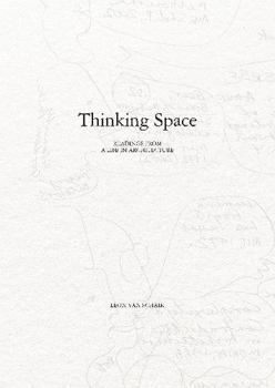 Paperback Thinking Space: Readings from a Life in Architecture Book