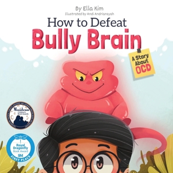 Paperback How to Defeat Bully Brain: A Story About OCD Book