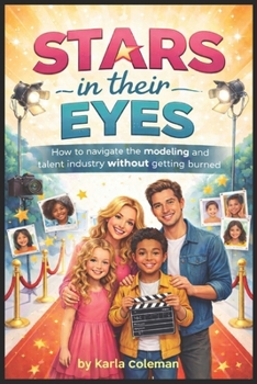 Paperback Stars in their Eyes: Navigating the Modeling & Talent Industry Without Getting Burned Book