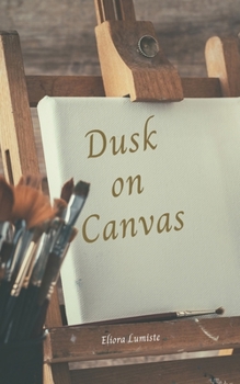 Paperback Dusk on Canvas Book
