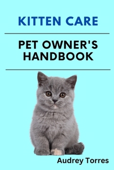 Paperback Kitten care: pet's owner handbook Book