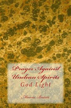 Paperback Prayer Against Unclean Spirits: God Light Book