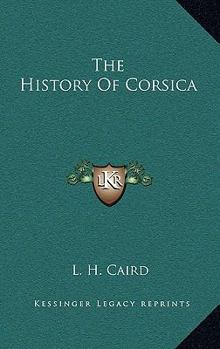 Hardcover The History Of Corsica Book