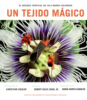 Hardcover Un Tejido Magico: El Bosque Tropical de Isla Barro Colorado (Spanish Edition) [Spanish] Book