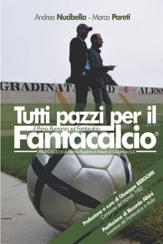 Paperback Tutti Pazzi Per Il Fantacalcio [Italian] Book