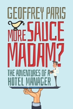 Paperback More Sauce Madam?: The Adventures of a Hotel Manager Book