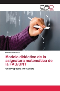 Paperback Modelo didáctico de la asignatura matemática de la FAU/UNT [Spanish] Book