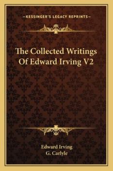 Paperback The Collected Writings Of Edward Irving V2 Book
