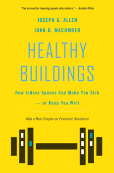 Hardcover Healthy Buildings: How Indoor Spaces Can Make You Sick--Or Keep You Well Book