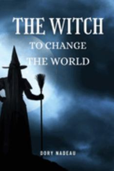 Paperback The Witch to Change the World Book