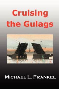 Paperback Cruising the Gulags Book
