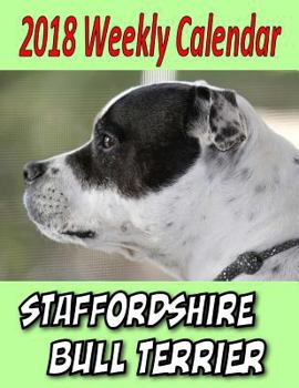 Paperback 2018 Weekly Calendar Staffordshire Bull Terrier Book