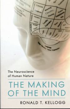Paperback The Making of the Mind: The Neuroscience of Human Nature Book