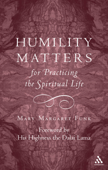 Hardcover Humility Matters: For Practicing the Spiritual Life Book