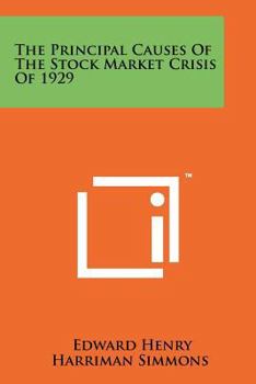 The Principal Causes of the Stock Market Crisis of 1929