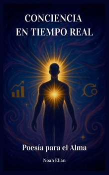 Paperback Conciencia en Tiempo Real: Poesía para el Alma [Spanish] Book