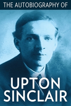 Paperback The Autobiography of Upton Sinclair Book