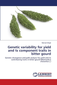 Paperback Genetic variability for yield and ts component traits in bitter gourd Book