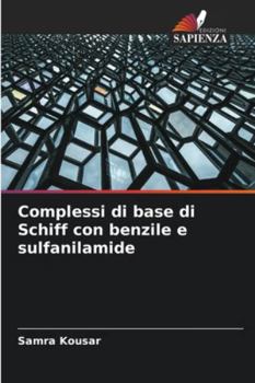 Paperback Complessi di base di Schiff con benzile e sulfanilamide [Italian] Book