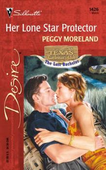 Her Lone Star Protector - Book #2 of the Texas Cattleman's Club: The Last Bachelor