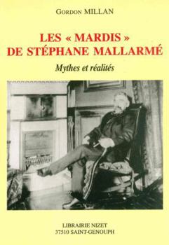 Paperback Les Mardis de Stephane Mallarme: Mythes Et Realites [French] Book