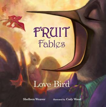 Paperback Love Bird (Fruit Fables) Book