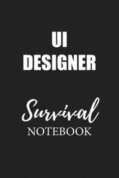 Paperback Ui Designer Survival Notebook: Small Undated Weekly Planner for Work and Personal Everyday Use Habit Tracker Password Logbook Music Review Playlist D Book