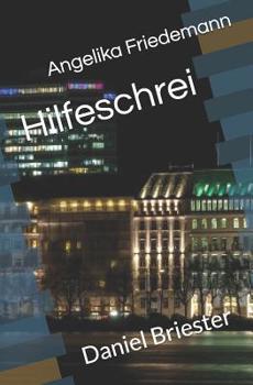 Hilfeschrei - Book #3 of the Daniel Briester