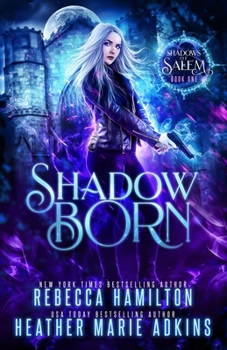 Shadow Born - Book #1 of the Shadows of Salem