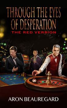 Paperback Through the Eyes of Desperation: The Red Version Book