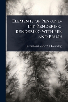Paperback Elements of Pen-and-ink Rendering, Rendering With pen and Brush Book