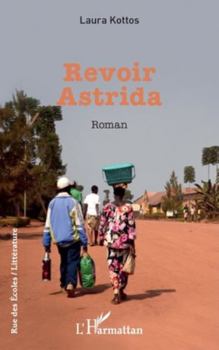 Revoir Astrida (Rue Des Écoles) (French Edition)
