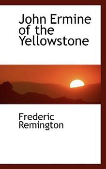 Hardcover John Ermine of the Yellowstone Book