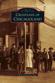 Hardcover Croatians of Chicagoland Book