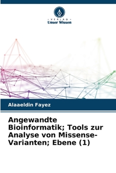 Paperback Angewandte Bioinformatik; Tools zur Analyse von Missense-Varianten; Ebene (1) [German] Book