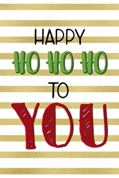 Happy Ho Ho Ho To You: Notebook Journal Composition Blank Lined Diary Notepad 120 Pages Paperback Blue Stickers Monster C