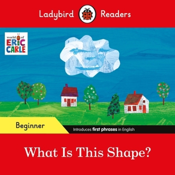Paperback Ladybird Readers Beginner Level - Eric Carle - What Is This Shape? (ELT Graded Reader) Book