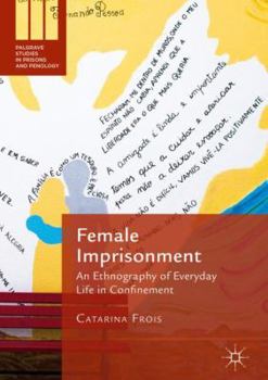 Hardcover Female Imprisonment: An Ethnography of Everyday Life in Confinement Book