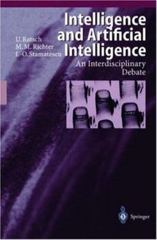 Hardcover Intelligence and Artificial Intelligence: An Interdisciplinary Debate Book