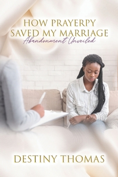 Paperback How Prayerpy Saved My Marriage: Abandonment Unveiled Book