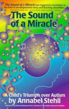 Paperback The Sound of a Miracle: A Child's Triumph over Autism Book