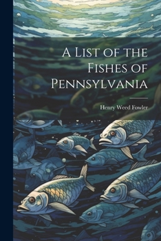 Paperback A List of the Fishes of Pennsylvania Book